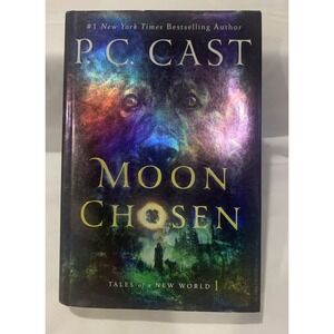 Moon Chosen by P.C. Cast Hardcover 1st Edition 2016 Tales of a New World Book 1
